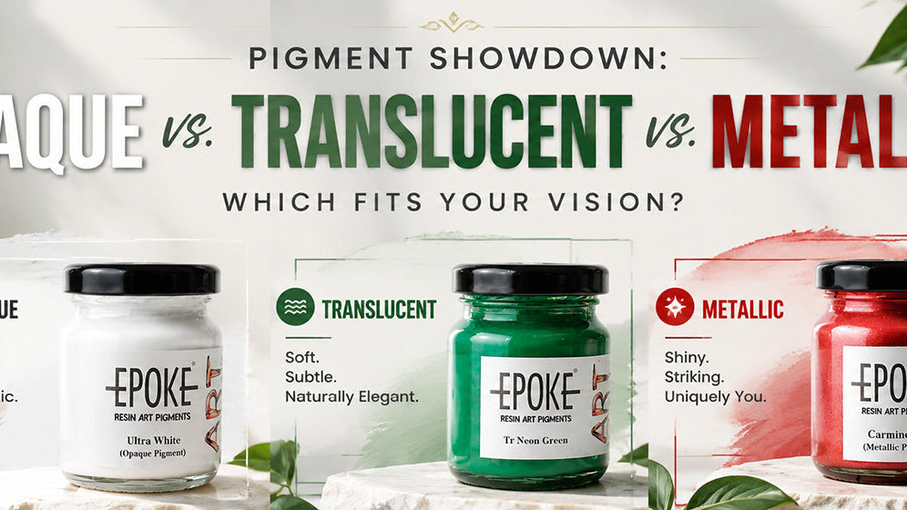 Pigment Showdown: Opaque vs. Translucent vs. Metallic - Which Fits Your Vision? | Epoke Art