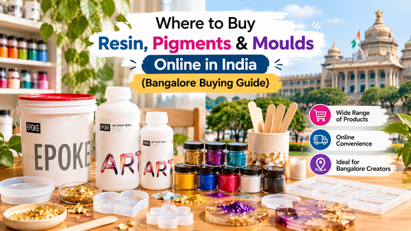 Where to Buy Resin, Pigments & Moulds Online in India (Bangalore Buying Guide) | Epoke Art