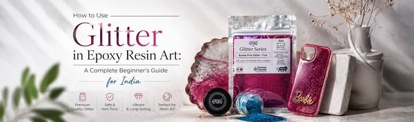 How to Use Glitter in Epoxy Resin Art: A Complete Beginner's Guide for India | Epoke Art